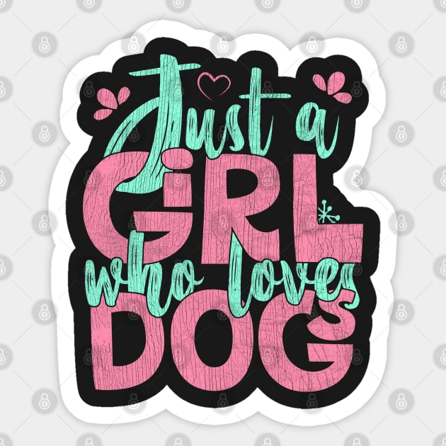 Just A Girl Who Loves Dogs - Dog lover Pet Gift graphic Sticker by theodoros20